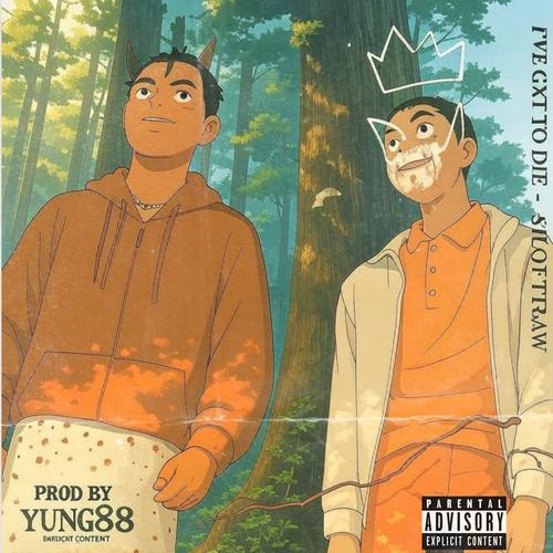 I've Got To Die (feat. Raw Naaiers)