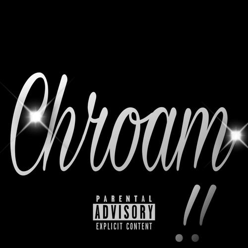 Chroam !! (Explicit)