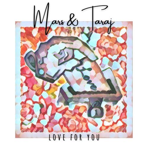 Love for You (feat. Taraj)