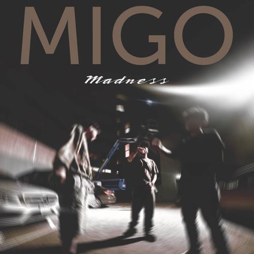 MIGO MADNESS (Explicit)