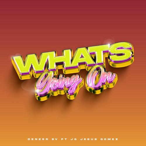 Whats Going On (feat. JG Jesus Gomez) [Explicit]
