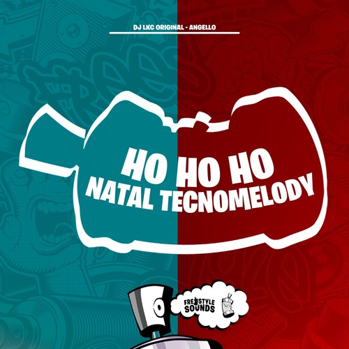 Ho Ho Ho Natal Tecnomelody (Explicit)