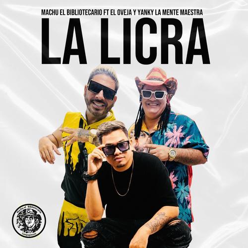 La licra (feat. El oveja & Yanky la mente maestra)
