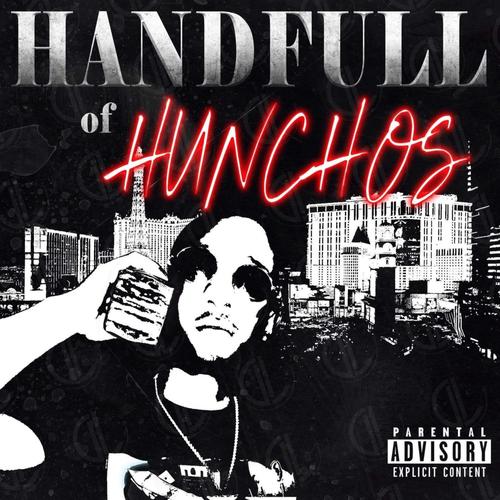 Handful Of Hunchos (Explicit)