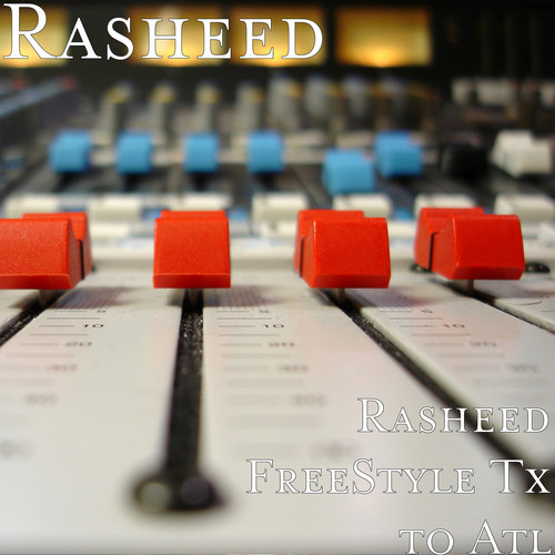 Rasheed FreeStyle in Atl (Explicit)
