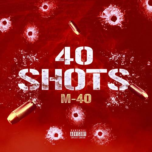 40 Shots (Explicit)