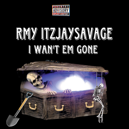 I Wan't Em Gone (Explicit)