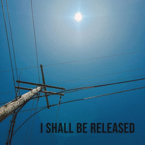 I Shall Be Released