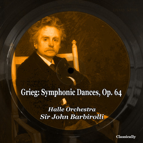 Grieg: Symphonic Dances, Op. 64