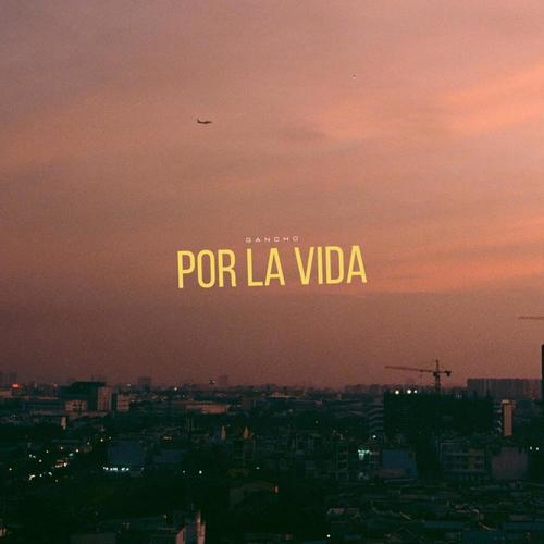 POR LA VIDA (Explicit)