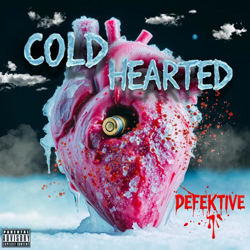 COLD HEARTED (Explicit)