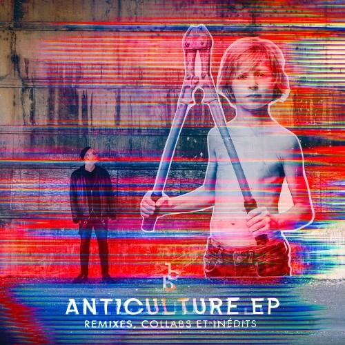 Anticulture: Remixes, collabs et inédits