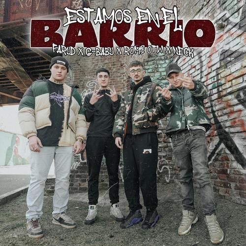 Estamos en el Barrio (feat. G-Baby, Neck & Romi OTW) [Explicit]