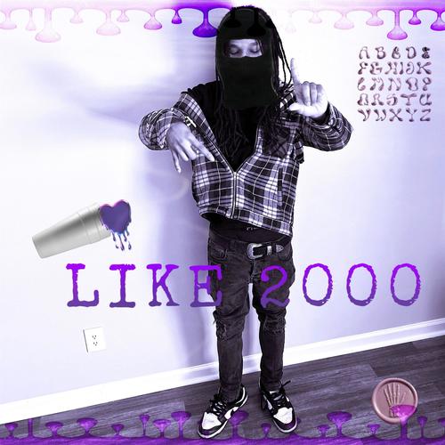 LIKE 2000 (Explicit)