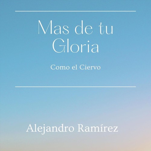Mas de Tu Gloria (Como el Ciervo)