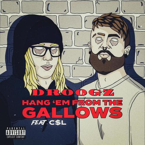 Hang 'Em From The Gallows (feat. c$l) [Explicit]