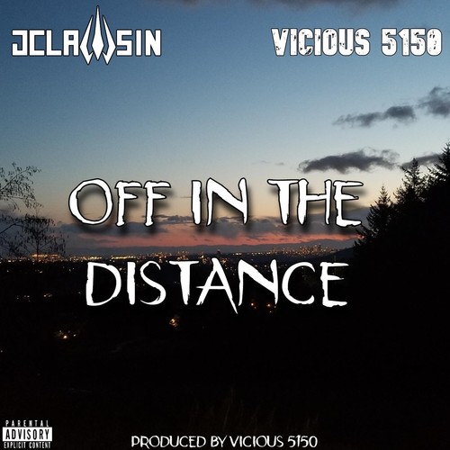Off in the Distance (feat. Vicious 5150) [Explicit]