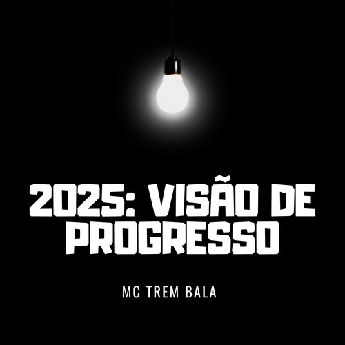 2025: Visão de Progresso