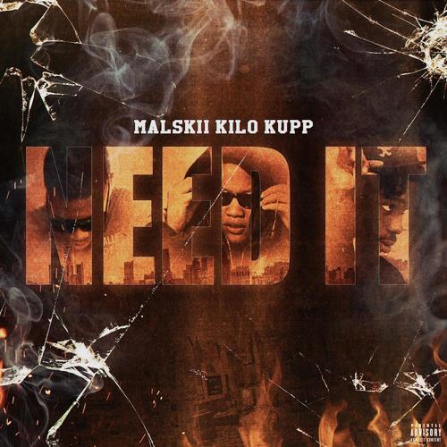 Need It (feat. Kilo & Kupp) [Explicit]