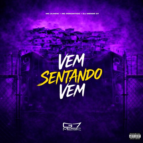 Vem Sentando Vem (Explicit)