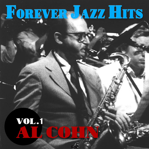 AL COHN - FOREVER JAZZ HITS VOL.1