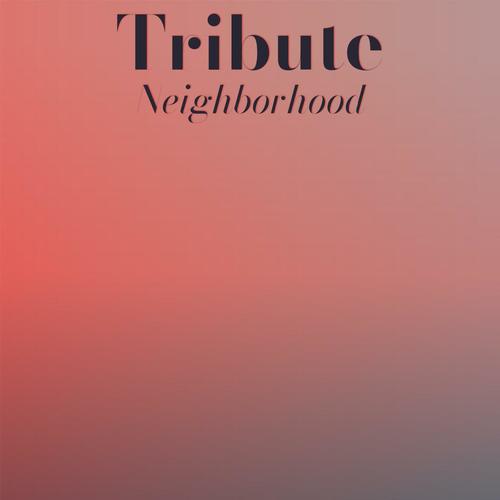Tribute Neighborhood