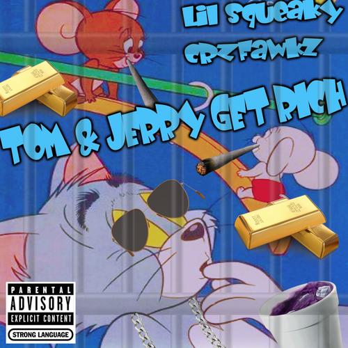 TOM & JERRY GET RICH (Explicit)