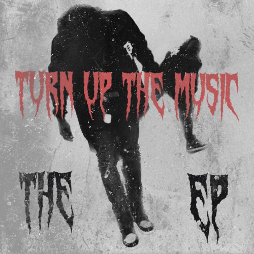 Turn Up The Music (Explicit)