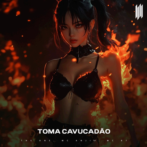 TOMA CAVUCADÃO (Explicit)