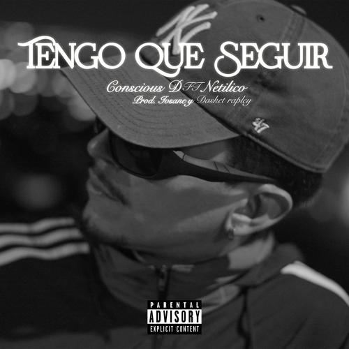 TENGO QUE SEGUIR (feat. Netilico) [Explicit]