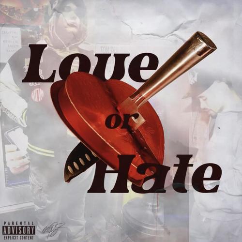 Love Or Hate (Explicit)