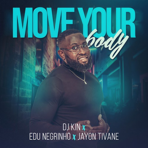 Move your body