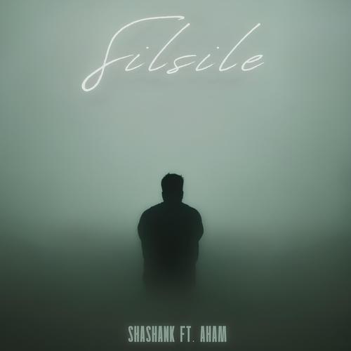 Silsile (feat. AHAM)