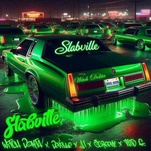 Slabville (feat. Deville, Screenz, A1 & TattD G) [Explicit]