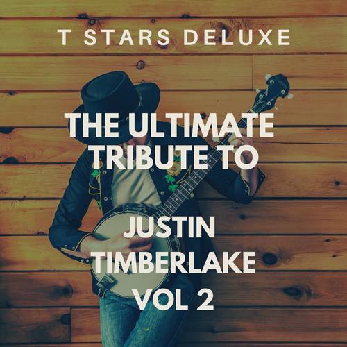 The Ultimate Tribute To Justin Timberlake Vol 2 (Explicit)