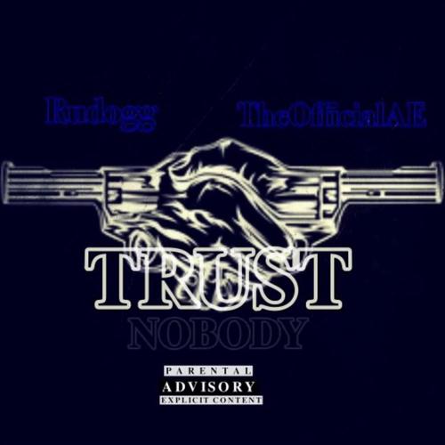 TRUST NOBODY (feat. Rudogg) [Explicit]