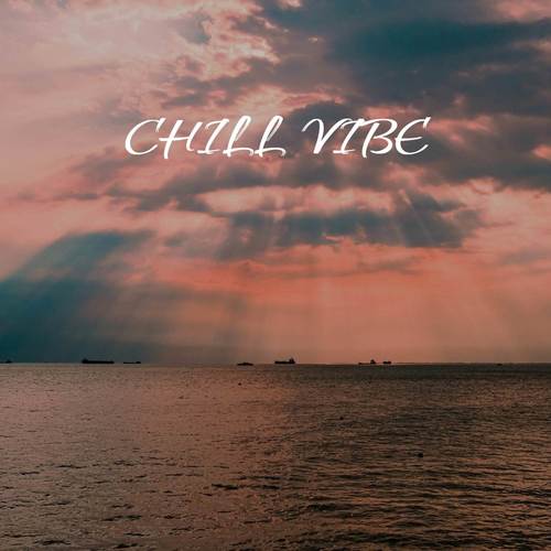 Chill vibe