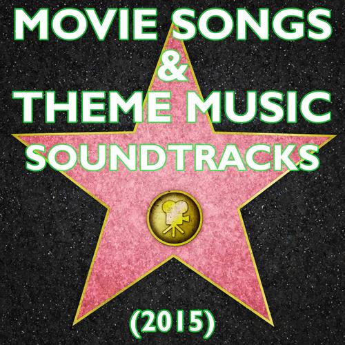 Movie Songs & Theme Music Soundtracks (2015)