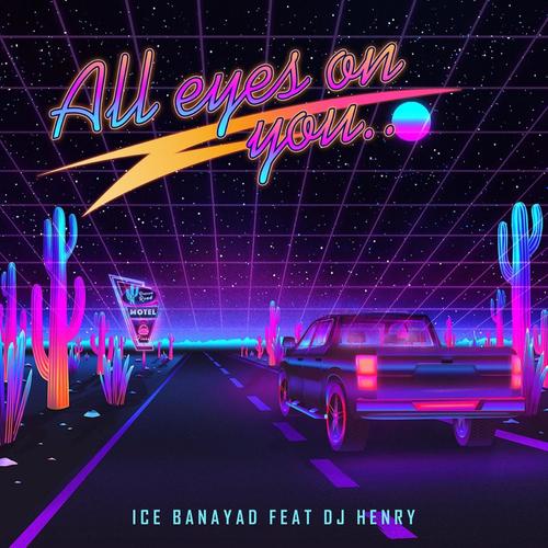 All Eyes On You (feat. Ice Banayad)