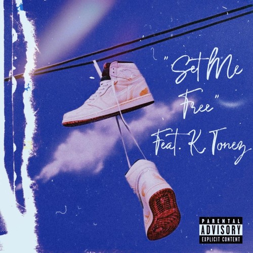 Set Me Free (feat. K Tonez) [Explicit]