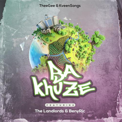 Ba Khuze (feat. KveenSongs, The Landlords & BenyRic)