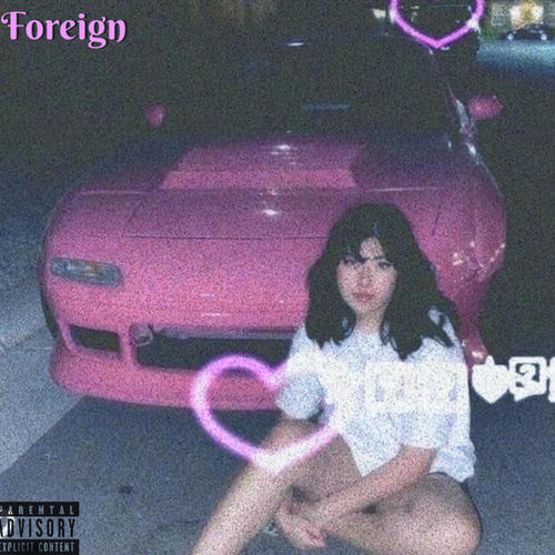 Foreign (feat. beugleboi) [Explicit]