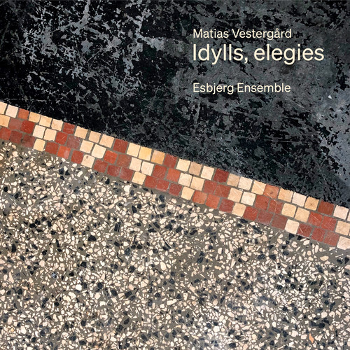 VESTERGÅRD, M.: 3 Idylls / 6 Elegies / Træk / To Løppenthin-sange / Francesca Nocturnes (Asmussen, Esbjerg Ensemble, Larsson, Rei Manukata)