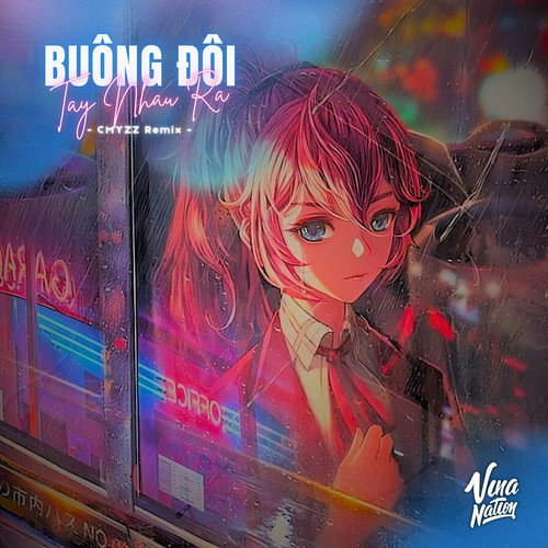 BUONG DOI TAY NHAU RA (CMYZZ BEAT REMIX)