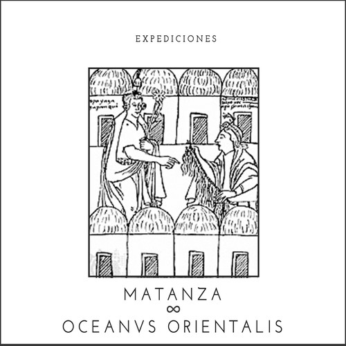 Expediciones: Matanza & Oceanvs Orientalis