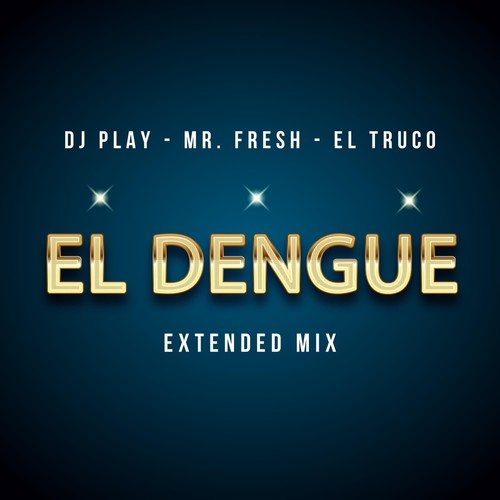 El Dengue (Extended Mix) [Explicit]
