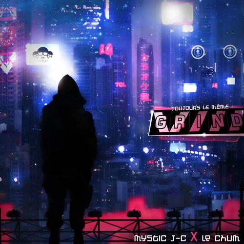 Toujours Le Même Grind (feat. Le Chum) [Explicit]