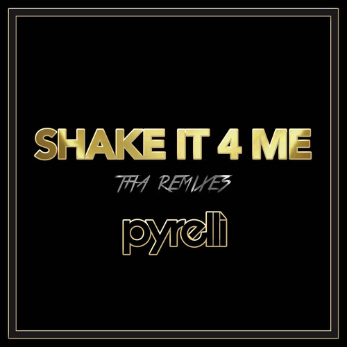 Shake It 4 Me (Tha Remixes)