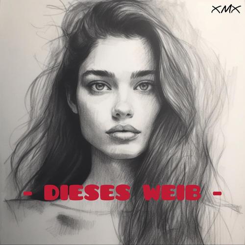 Dieses Weib (Explicit)