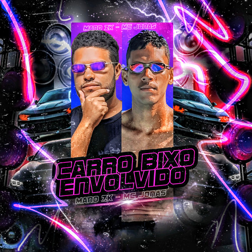 Carro Bixo Envolvido (Explicit)